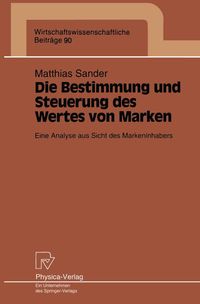 Produktbild: Die Bestimmung und Steuerung des Wertes von Marken