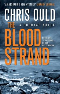 Bild vom Artikel The Blood Strand: A Faroes Novel vom Autor Chris Ould