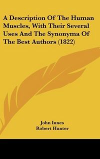Produktbild: Innes, J: Description Of The Human Muscles, With Their Sever