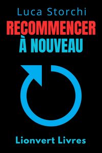 Produktbild: Recommencer &Agrave; Nouveau - Comment Le Changement Nous Rend Plus Forts (Collection Vie &Eacute;quilibr&eacute;e, #44)