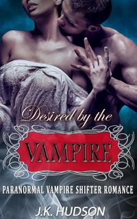 Produktbild: Desired by the Vampire - Paranormal Vampire Shifter Romance