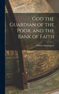 Produktbild: God the Guardian of the Poor, and the Bank of Faith