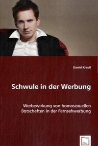 Produktbild: Krau&szlig;, D: Schwule in der Werbung