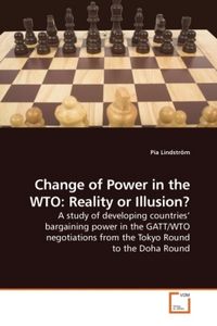 Produktbild: Lindstr&ouml;m, P: Change of Power in the WTO: Reality or Illusio