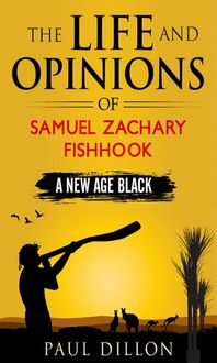 Produktbild: The Life and Opinions of Samuel Zachary Fishhook A New Age Black