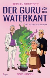 Produktbild: Irmchen ermittelt 2: Der Guru von der Waterkant - Ein lustiger Nordseekrimi