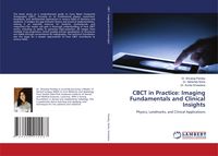 Produktbild: CBCT in Practice: Imaging Fundamentals and Clinical Insights