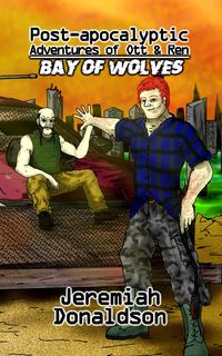 Produktbild: Post-apocalyptic Adventures of Ott & Ren: Bay of Wolves