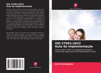 Produktbild: ISO 27001:2022 Guia de implementa&ccedil;&atilde;o