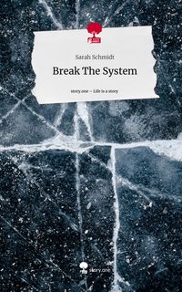 Produktbild: Break The System. Life is a Story - story.one