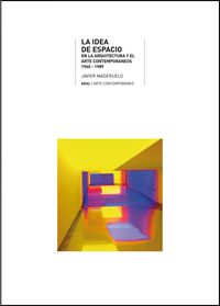 Produktbild: La idea de espacio en la arquitectura y el arte contempor&aacute;neos, 1960-1989