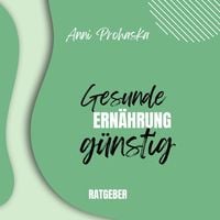 Produktbild: Gesunde Ern&auml;hrung g&uuml;nstig