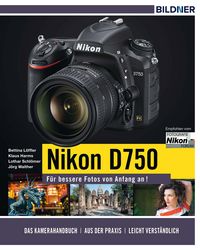 Produktbild: Nikon D750 - F&uuml;r bessere Fotos von Anfang an!