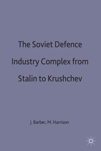 Produktbild: The Soviet Defence Industry Complex from Stalin to Krushchev