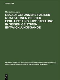 Produktbild: Neuaufgefundene Pariser Quaestionen Meister Eckharts und ihre Stellung in seinem geistigen Entwicklungsgange