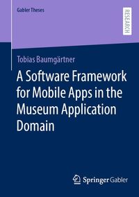 Produktbild: A Software Framework for Mobile Apps in the Museum Application Domain