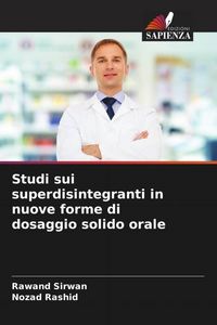 Produktbild: Studi sui superdisintegranti in nuove forme di dosaggio solido orale