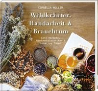 Produktbild: Wildkr&auml;uter, Handarbeit & Brauchtum