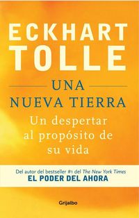 Produktbild: Una Nueva Tierra: Un Despertar Al Prop&oacute;sito de Su Vida / A New Earth: Awakening to Your Life's Purpose