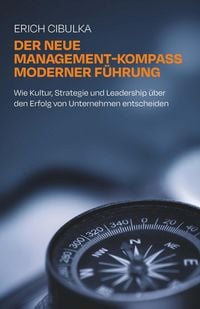 Produktbild: Der neue Management-Kompass moderner F&uuml;hrung