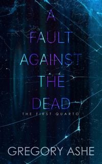 Produktbild: A Fault against the Dead (The First Quarto, #4)