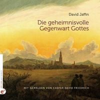 Produktbild: Die geheimnisvolle Gegenwart Gottes