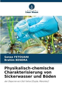 Produktbild: Physikalisch-chemische Charakterisierung von Sickerwasser und B&ouml;den