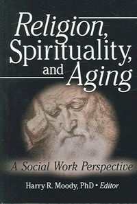 Produktbild: Moody, H: Religion, Spirituality, and Aging