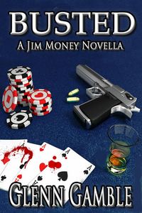 Produktbild: Busted: --a Prequel to the Jim Money Stories
