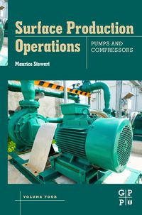 Produktbild: Surface Production Operations: Volume IV: Pumps and Compressors