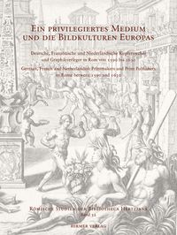 Produktbild: Ein privilegiertes Medium und die Bildkulturen Europas