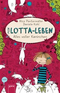 Bild vom Artikel Mein Lotta-Leben (1). Alles voller Kaninchen vom Autor Alice Pantermüller