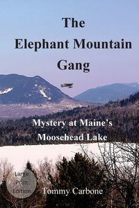 Produktbild: The Elephant Mountain Gang - Mystery at Maine's Moosehead Lake (Large Print)