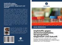 Produktbild: Impfstoffe gegen Zeckenenzephalitis: Vergangenheit, Gegenwart und Zukunft