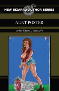 Produktbild: Aunt Poster (New Bizarro Author Series)