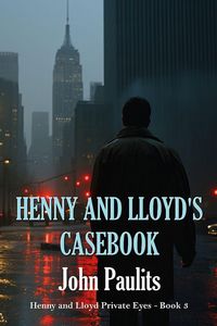 Produktbild: Henny and Lloyd's Casebook (Henny and Lloyd Private Eyes, #3)