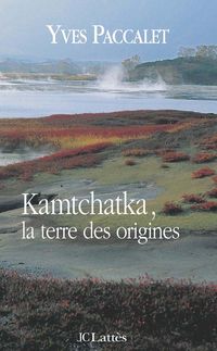 Produktbild: Kamtchatka, la terre des origines