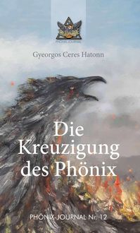 Produktbild: Die Kreuzigung des Ph&ouml;nix