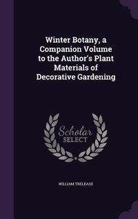 Produktbild: Winter Botany, a Companion Volume to the Author's Plant Materials of Decorative Gardening