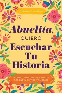 Produktbild: Abuelita, Quiero Escuchar Tu Historia