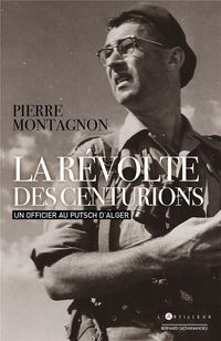 Produktbild: La r&eacute;volte des centurions : un officier au putsch d'Alger