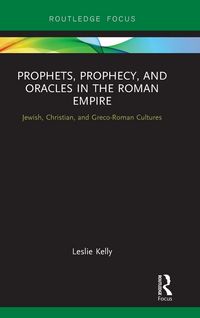 Produktbild: Prophets, Prophecy, and Oracles in the Roman Empire