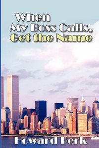 Produktbild: When My Boss Calls, Get the Name