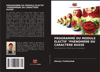 Produktbild: PROGRAMME DU MODULE &Eacute;LECTIF "PH&Eacute;NOM&Egrave;NE DU CARACT&Egrave;RE RUSSE