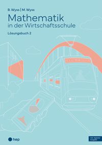 Produktbild: Mathematik in der Wirtschaftsschule - Band 2 (Print inkl. E-Book Edubase)