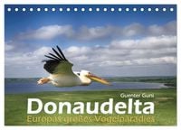 Produktbild: Donaudelta - Europas gro&szlig;es Vogelparadies (Tischkalender 2027 DIN A5 quer), CALVENDO Monatskalender