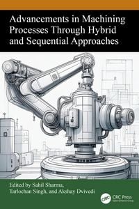 Produktbild: Advancements in Machining Processes Through Hybrid and Sequential Approaches