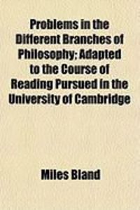Produktbild: Problems in the Different Branches of Philosophy; Adapted to the Course of Reading Pursued in the University of Cambridge