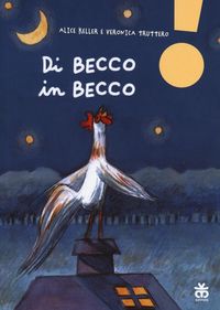 Produktbild: Di becco in becco. Ediz. ad alta leggibilit&agrave;
