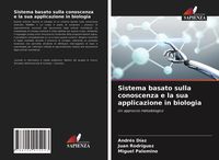Produktbild: Sistema basato sulla conoscenza e la sua applicazione in biologia